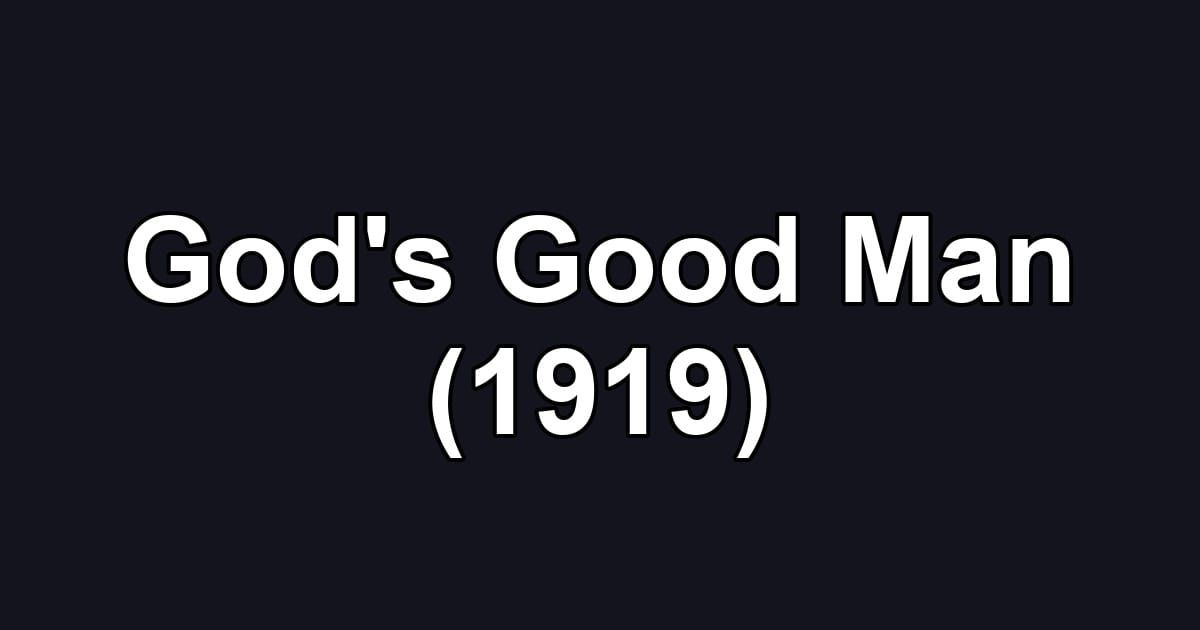 God's Good Man (1919)