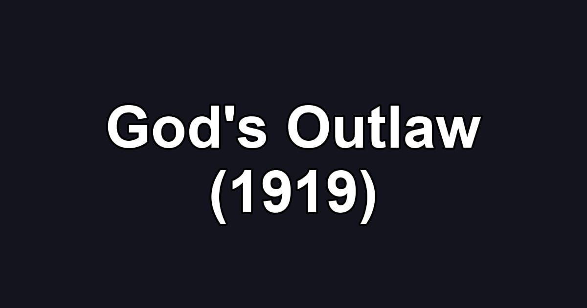 God's Outlaw (1919)