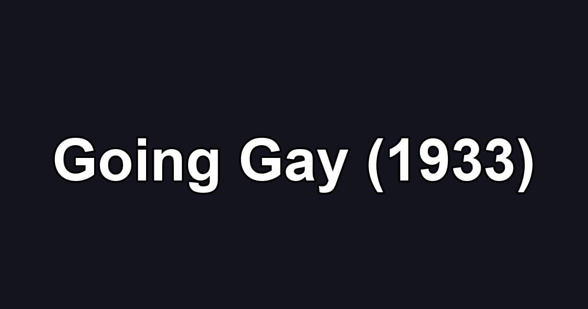 Going Gay (1933)