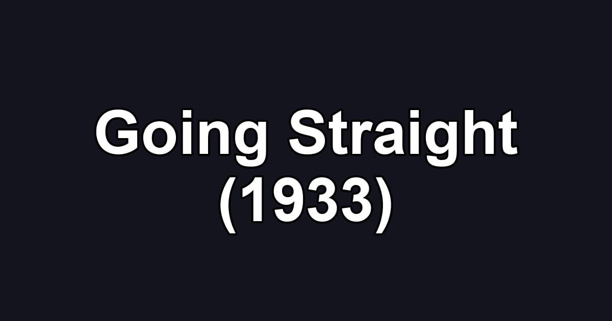 Going Straight (1933)