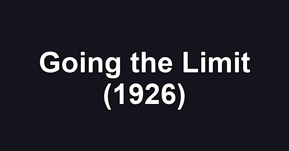 Going the Limit (1926)