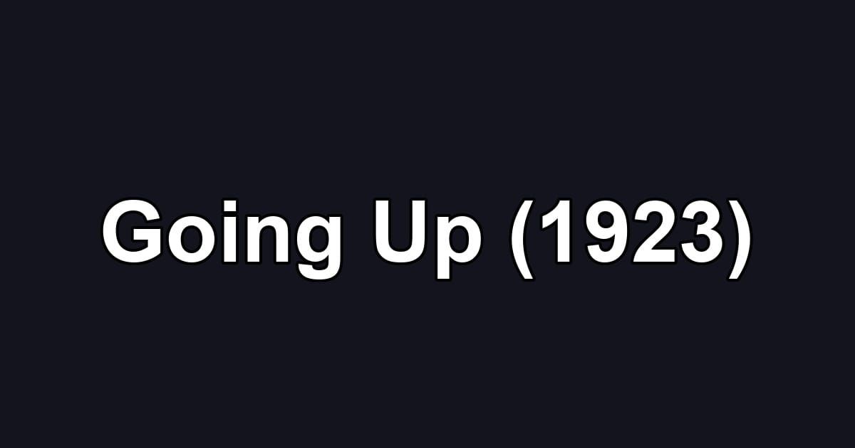 Going Up (1923)