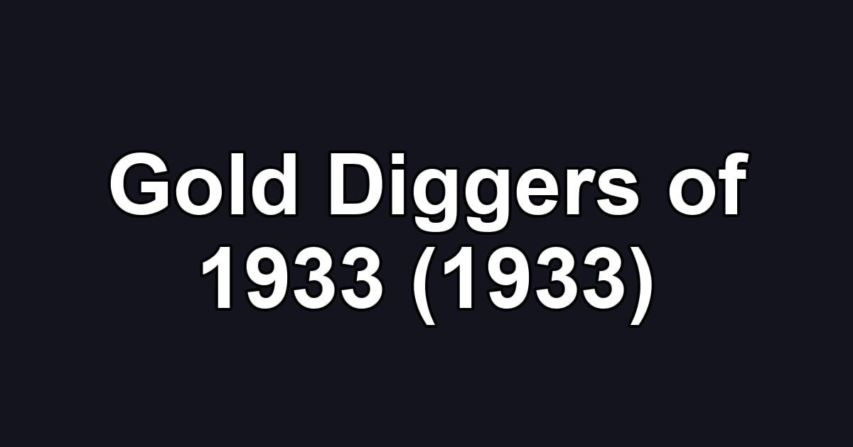 Gold Diggers of 1933 (1933)
