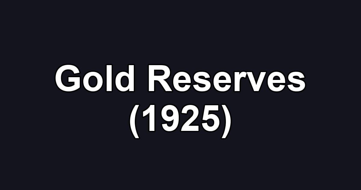 Gold Reserves (1925)