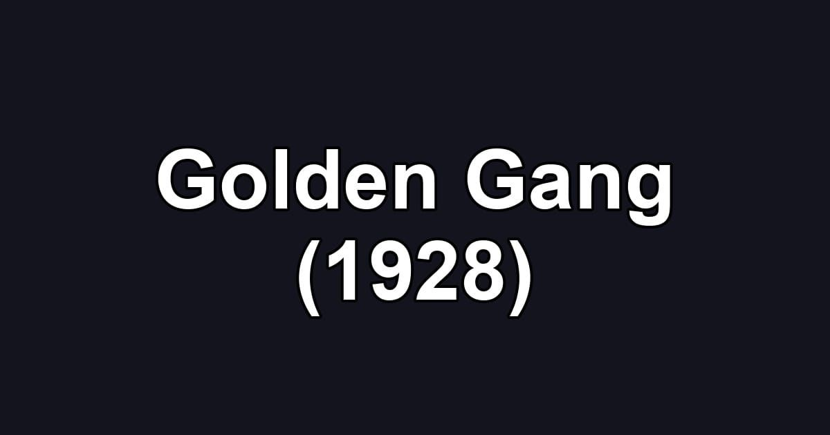 Golden Gang (1928)