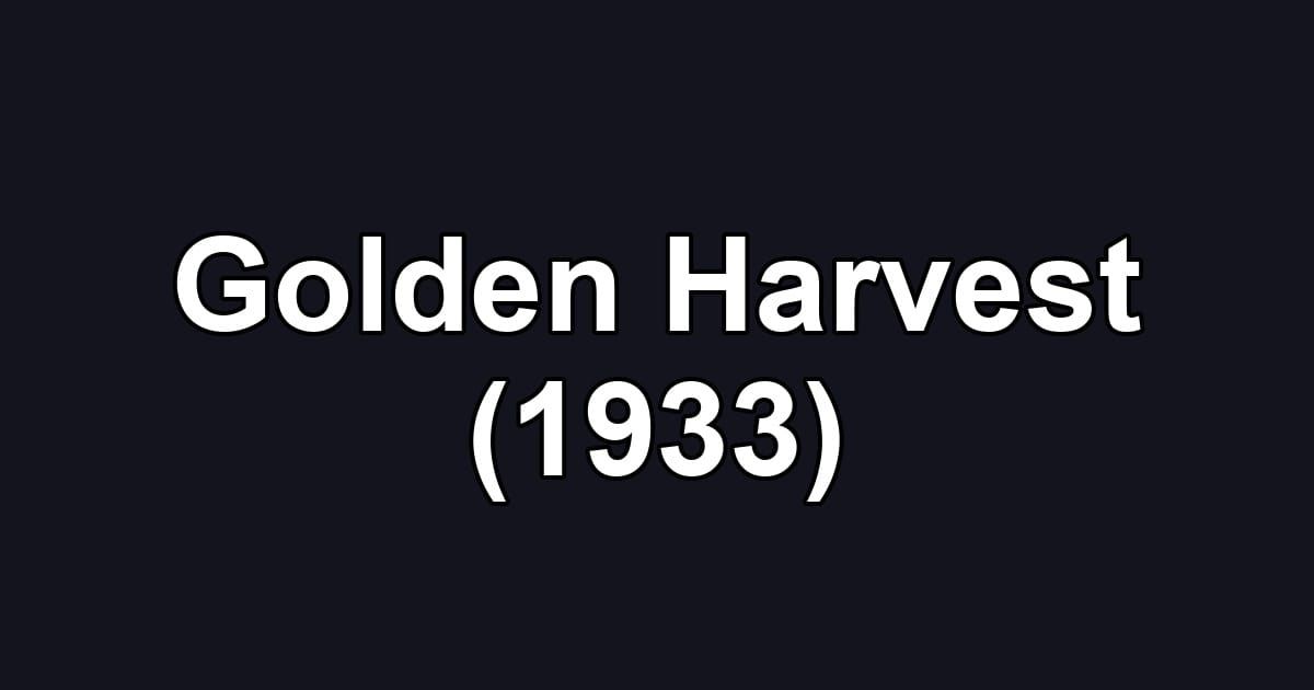 Golden Harvest (1933)