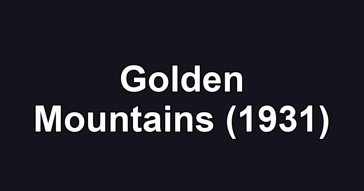 Golden Mountains (1931)