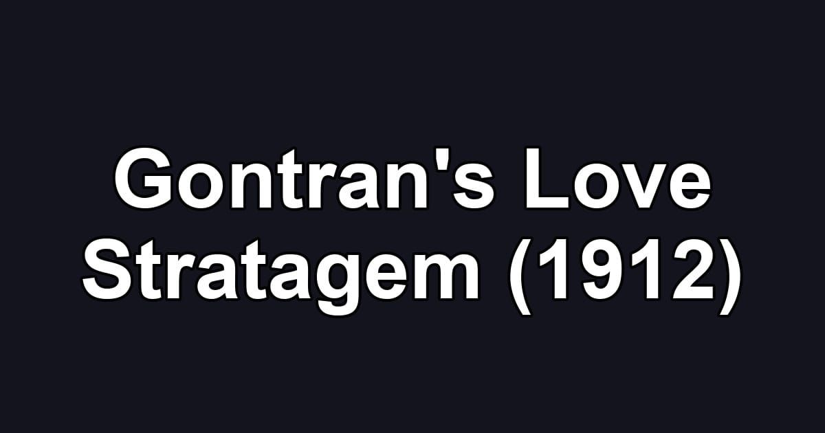 Gontran's Love Stratagem (1912)