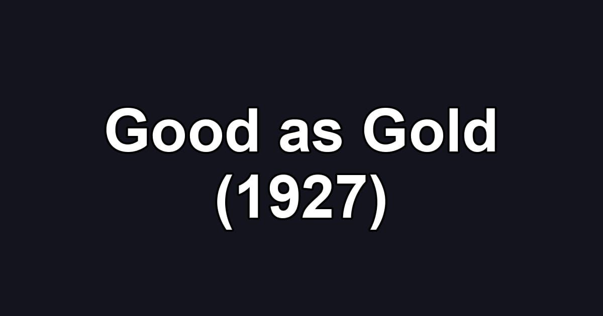 Good as Gold (1927)