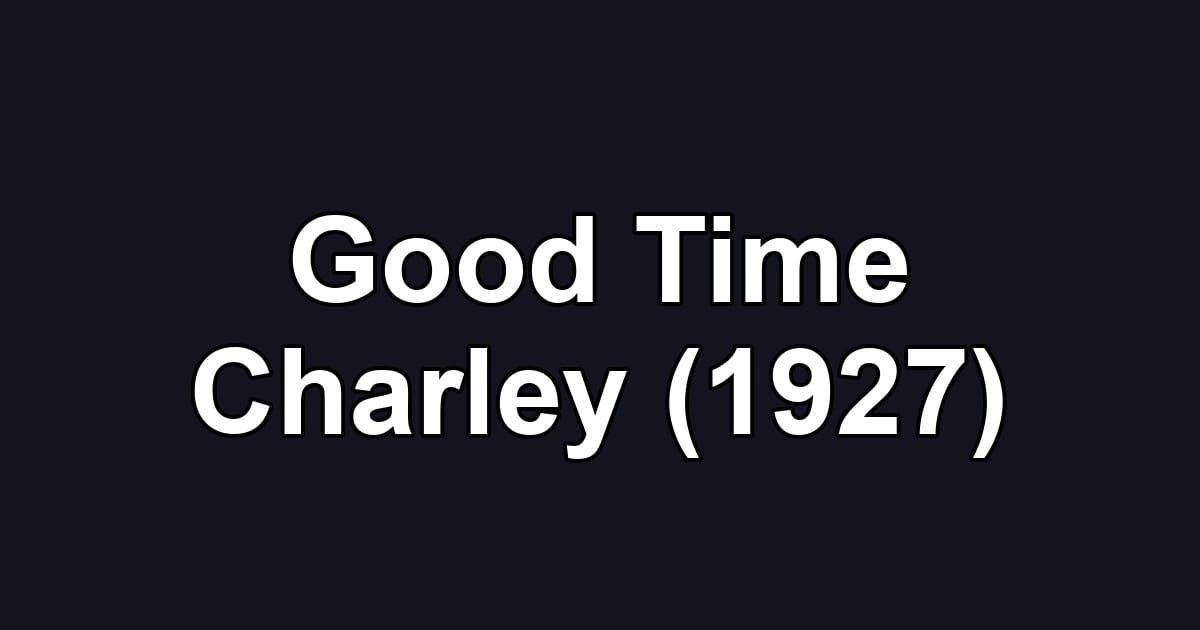 Good Time Charley (1927)
