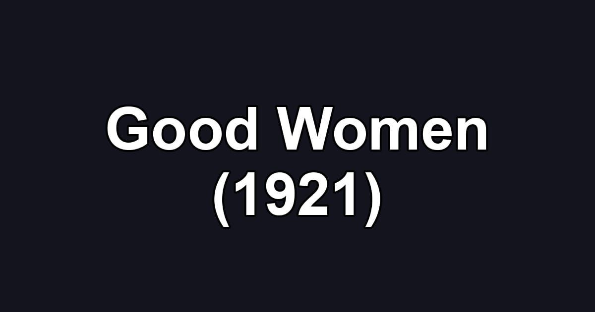 Good Women (1921)