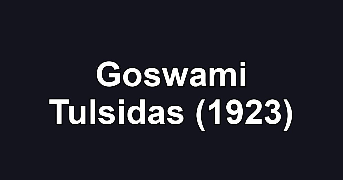 Goswami Tulsidas (1923)