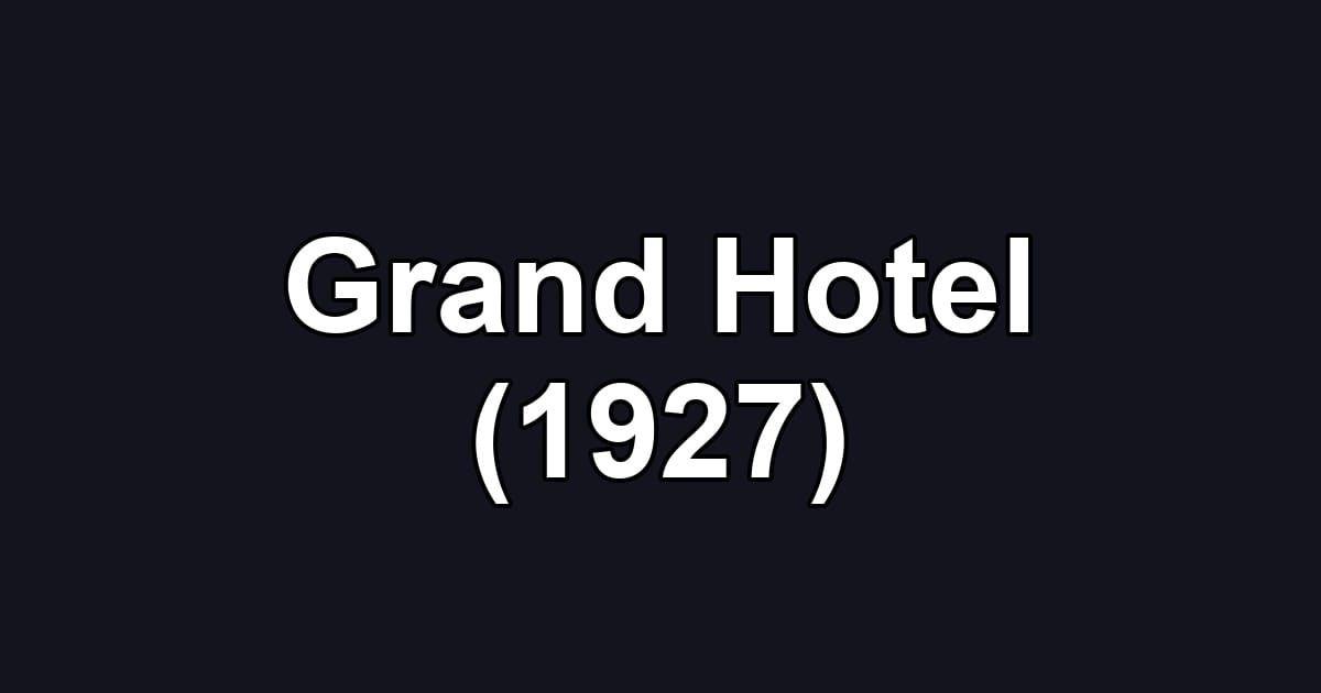 Grand Hotel (1927)