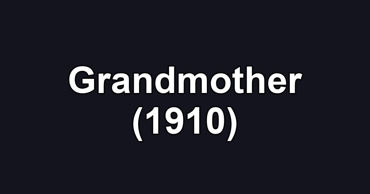 Grandmother (1910)