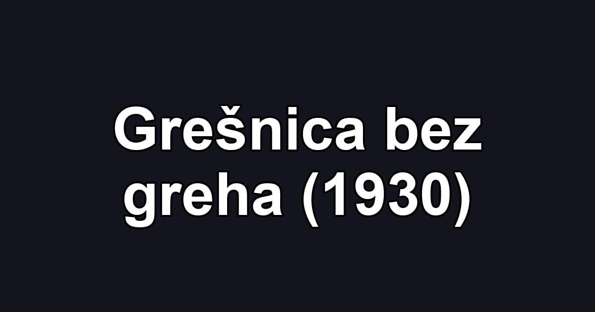 Grešnica bez greha (1930)