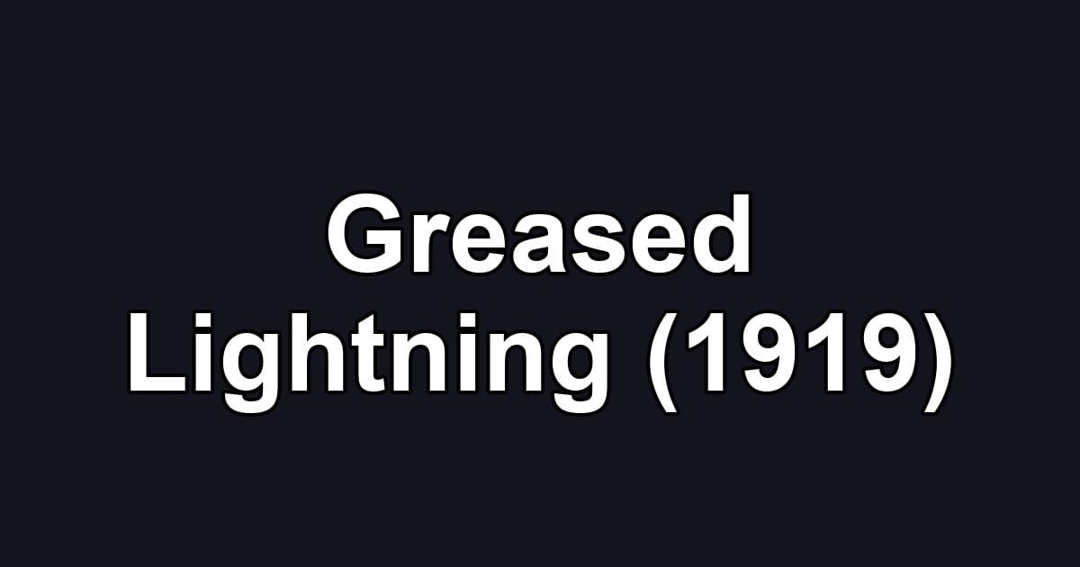 Greased Lightning (1919)