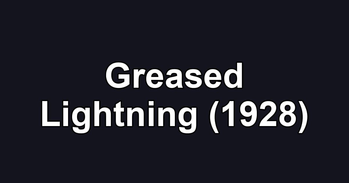 Greased Lightning (1928)