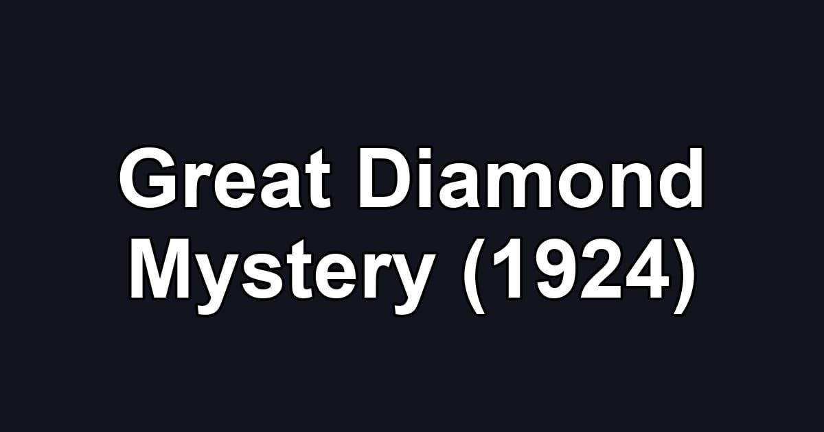 Great Diamond Mystery (1924)