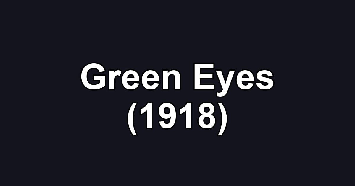 Green Eyes (1918)
