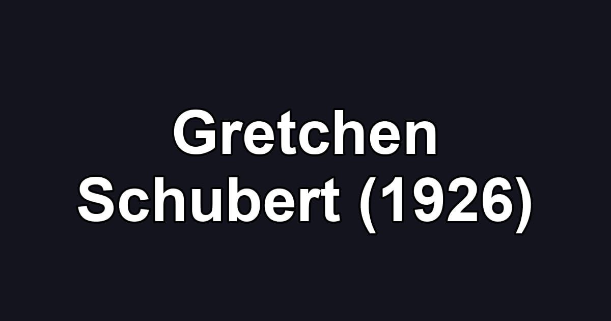 Gretchen Schubert (1926)