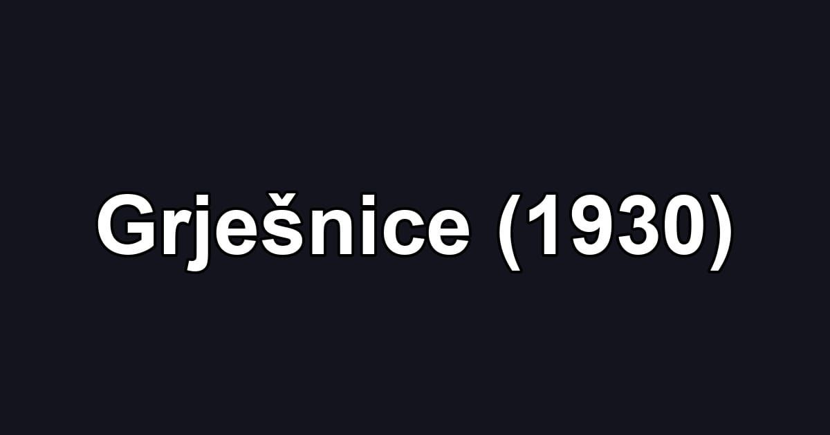 Grješnice (1930)