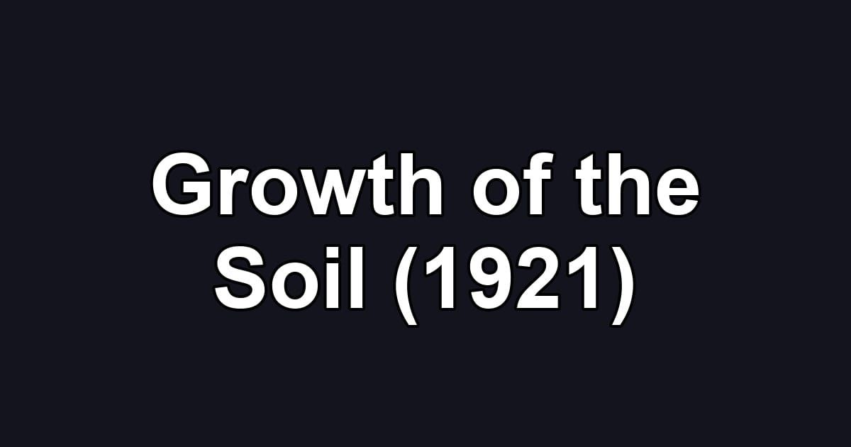 Growth of the Soil (1921)