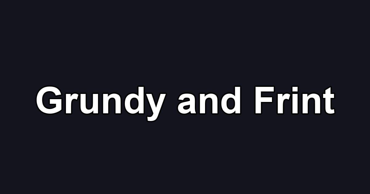Grundy and Frint
