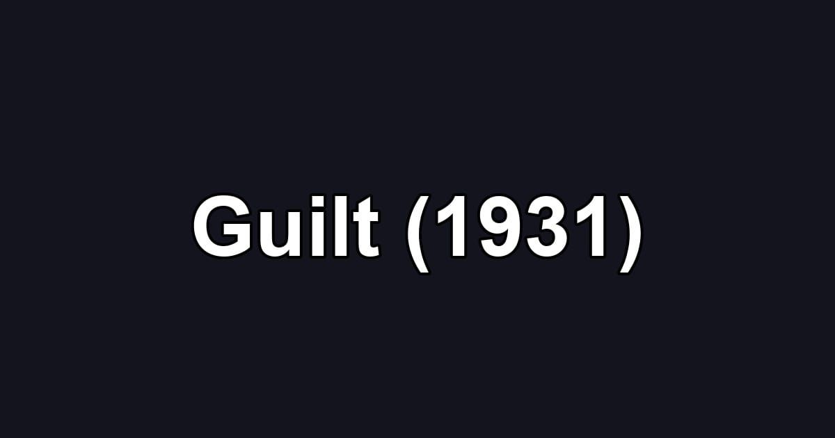 Guilt (1931)