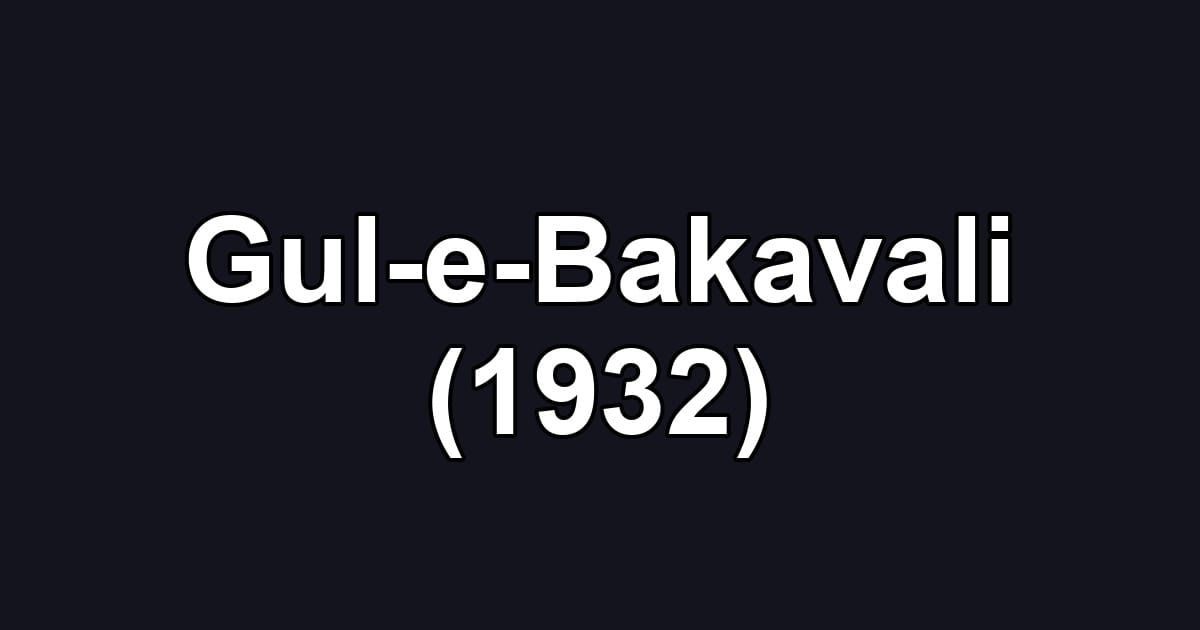 Gul-e-Bakavali (1932)