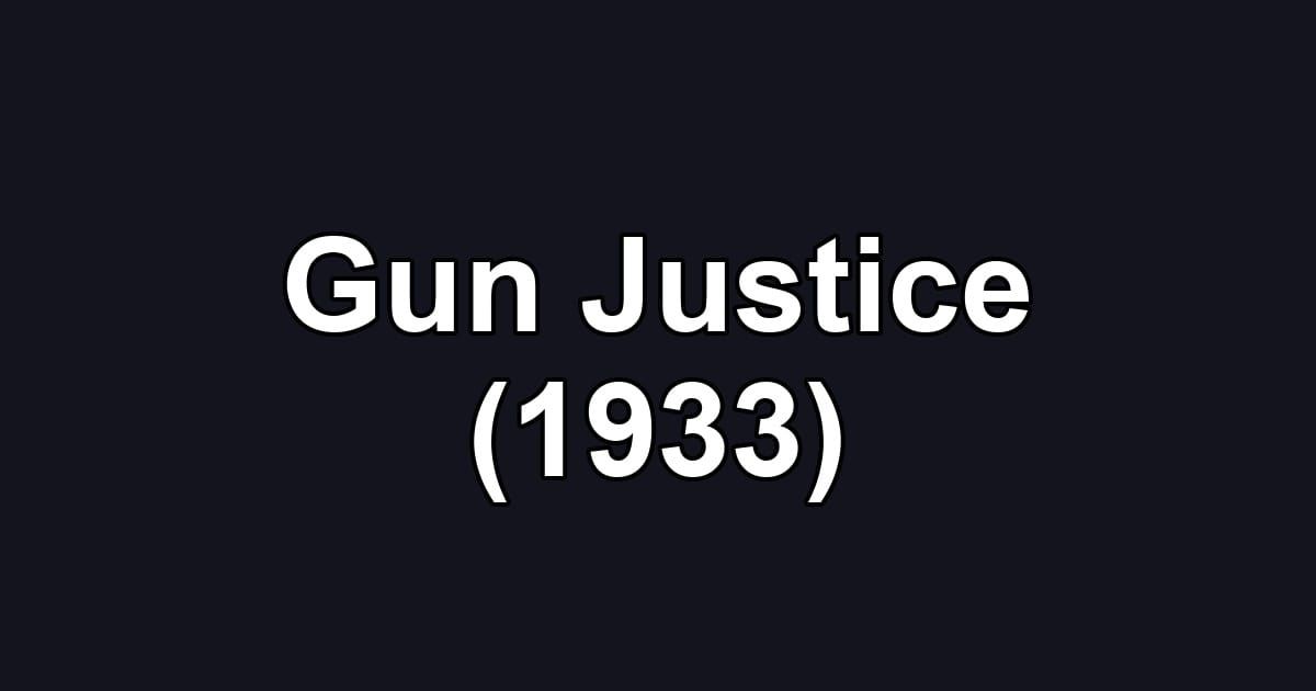 Gun Justice (1933)