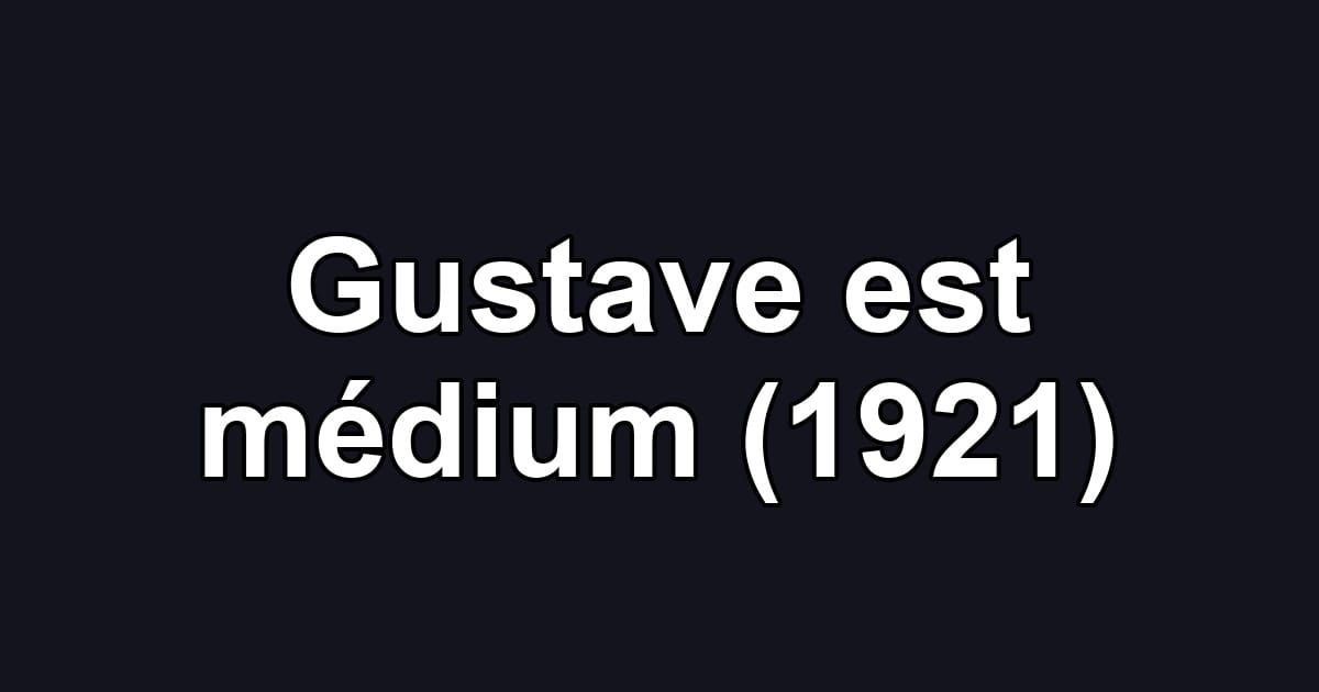 Gustave est médium (1921)