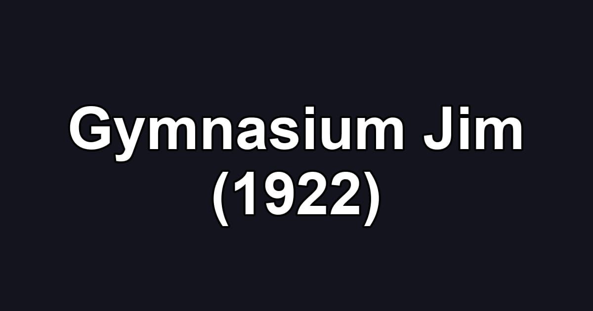 Gymnasium Jim (1922)