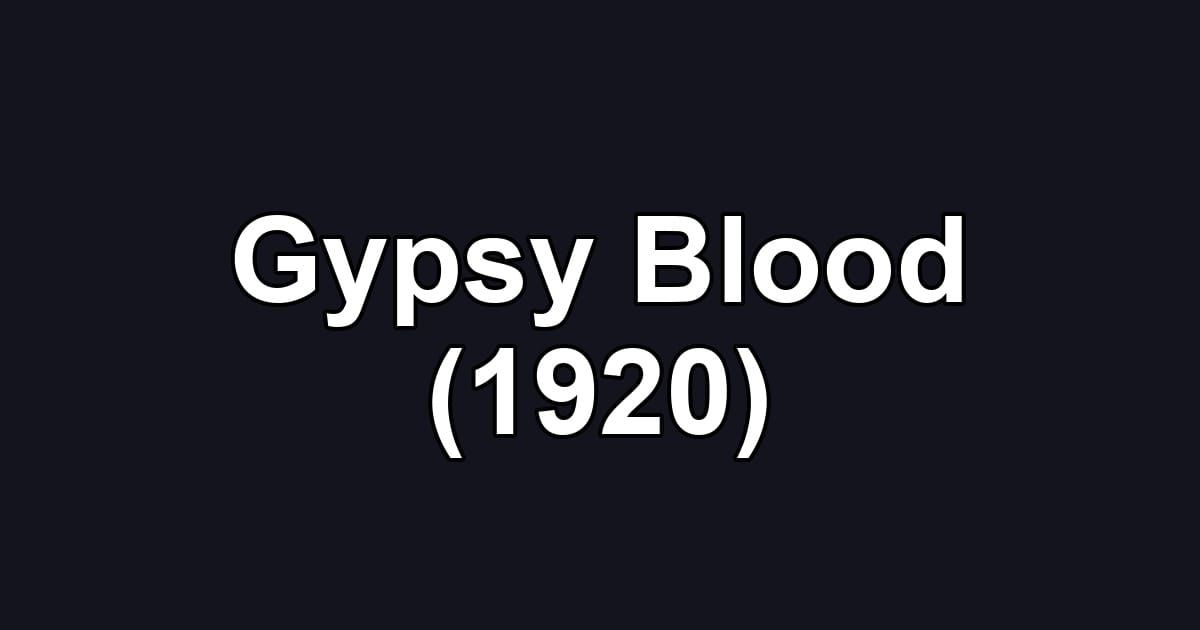 Gypsy Blood (1920)