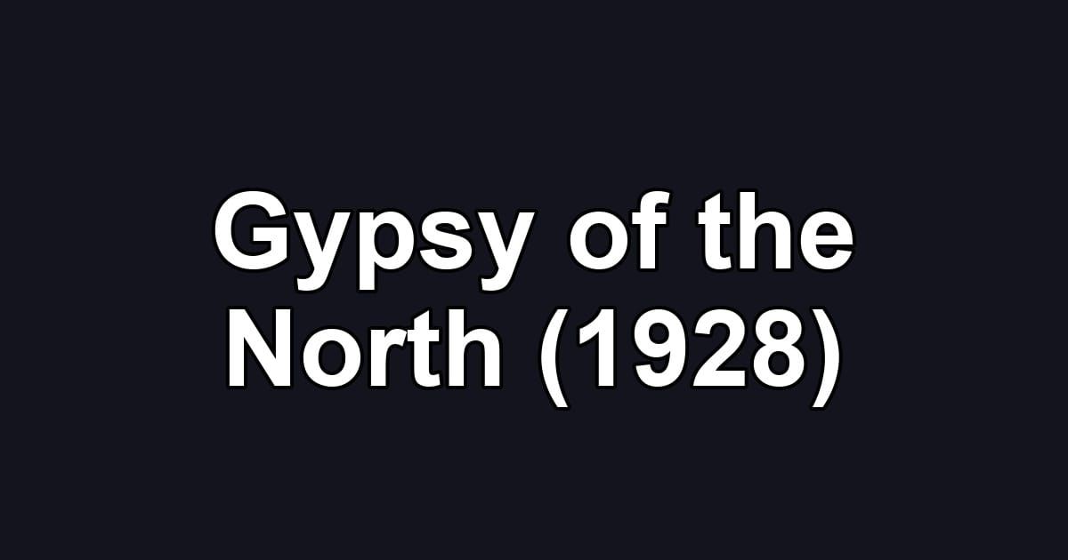 Gypsy of the North (1928)