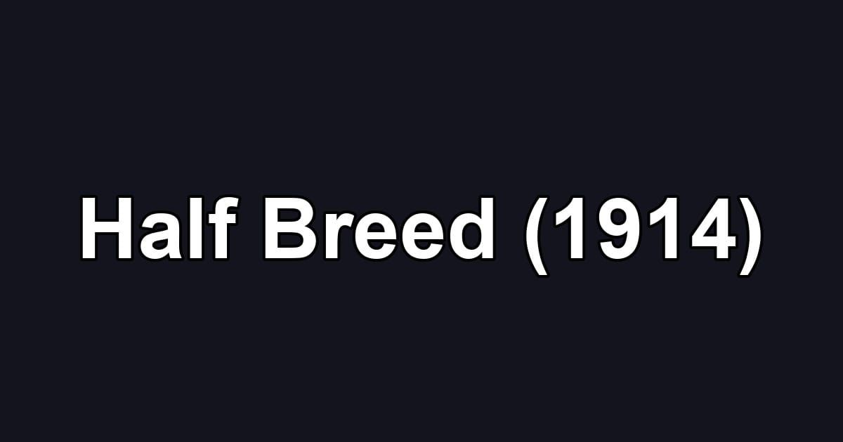 Half Breed (1914)