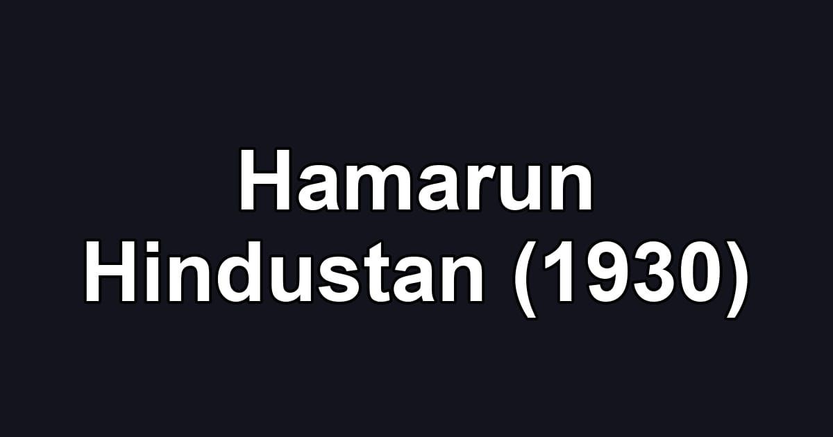 Hamarun Hindustan (1930)