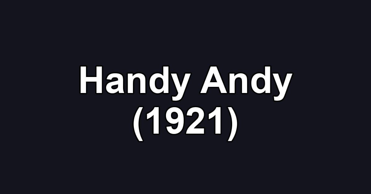 Handy Andy (1921)