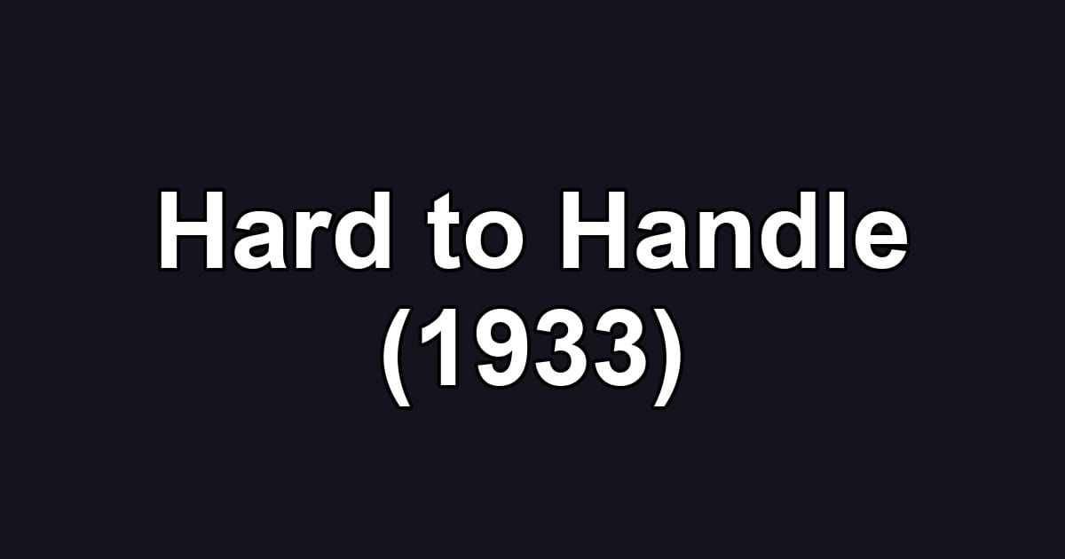 Hard to Handle (1933)