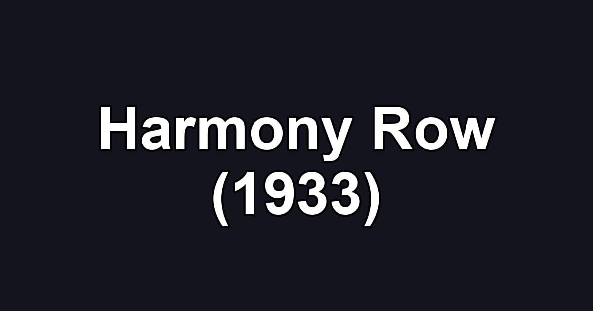Harmony Row (1933)