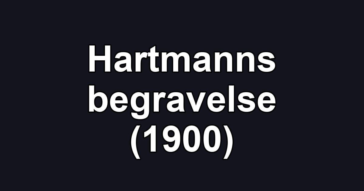 Hartmanns begravelse (1900)