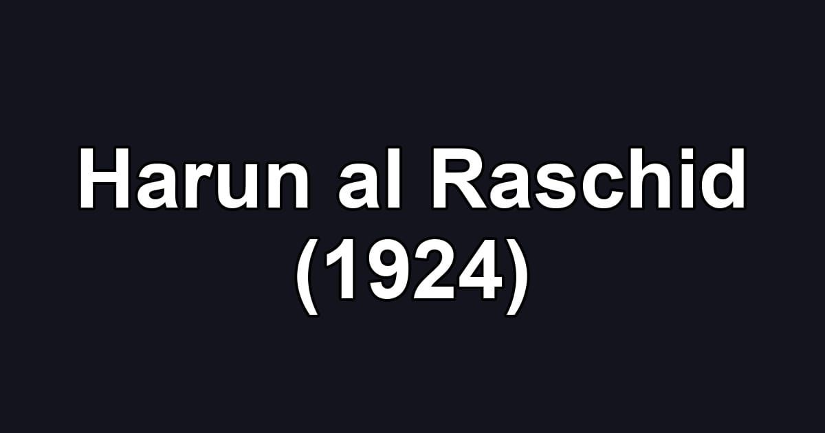 Harun al Raschid (1924)