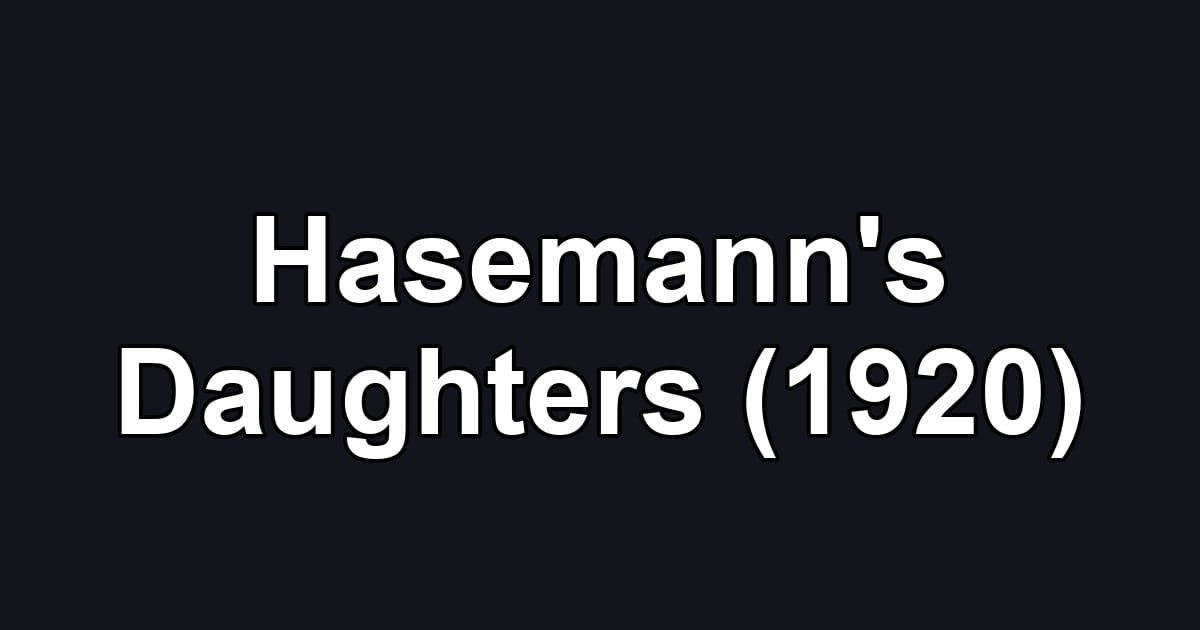 Hasemann's Daughters (1920)