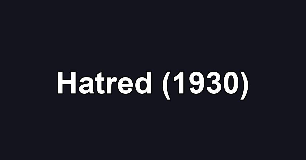 Hatred (1930)