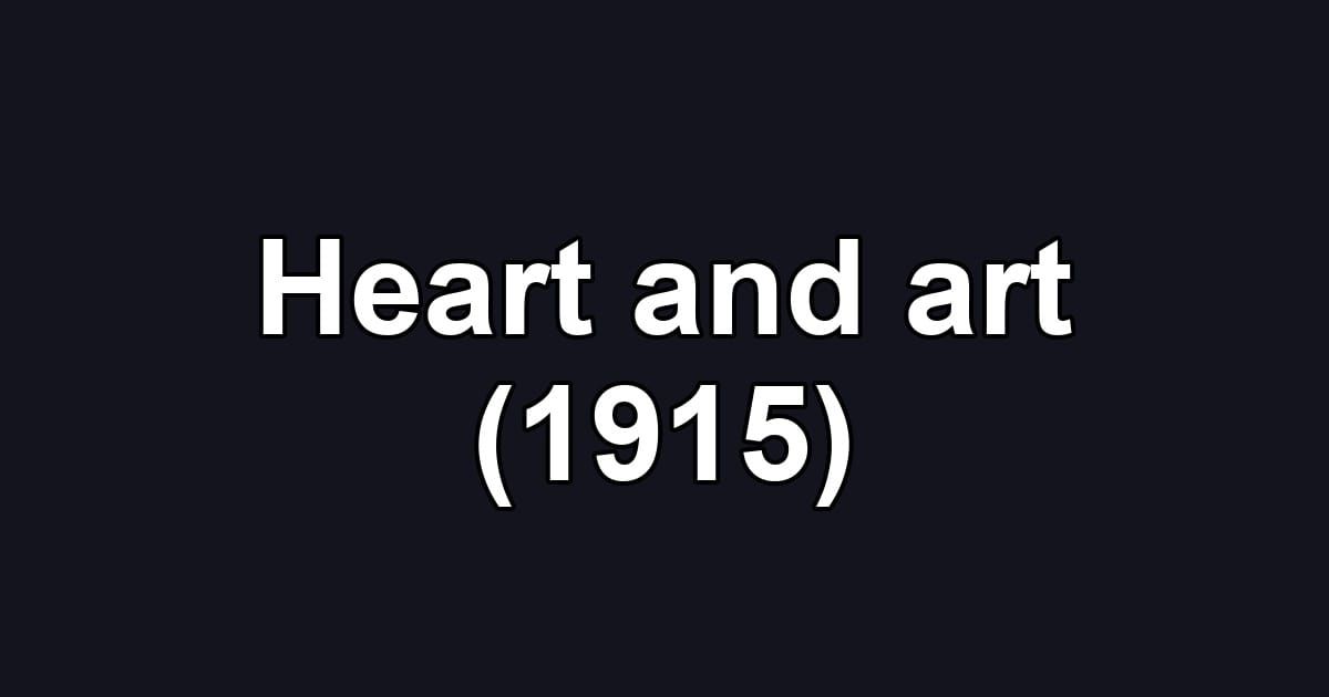 Heart and art (1915)