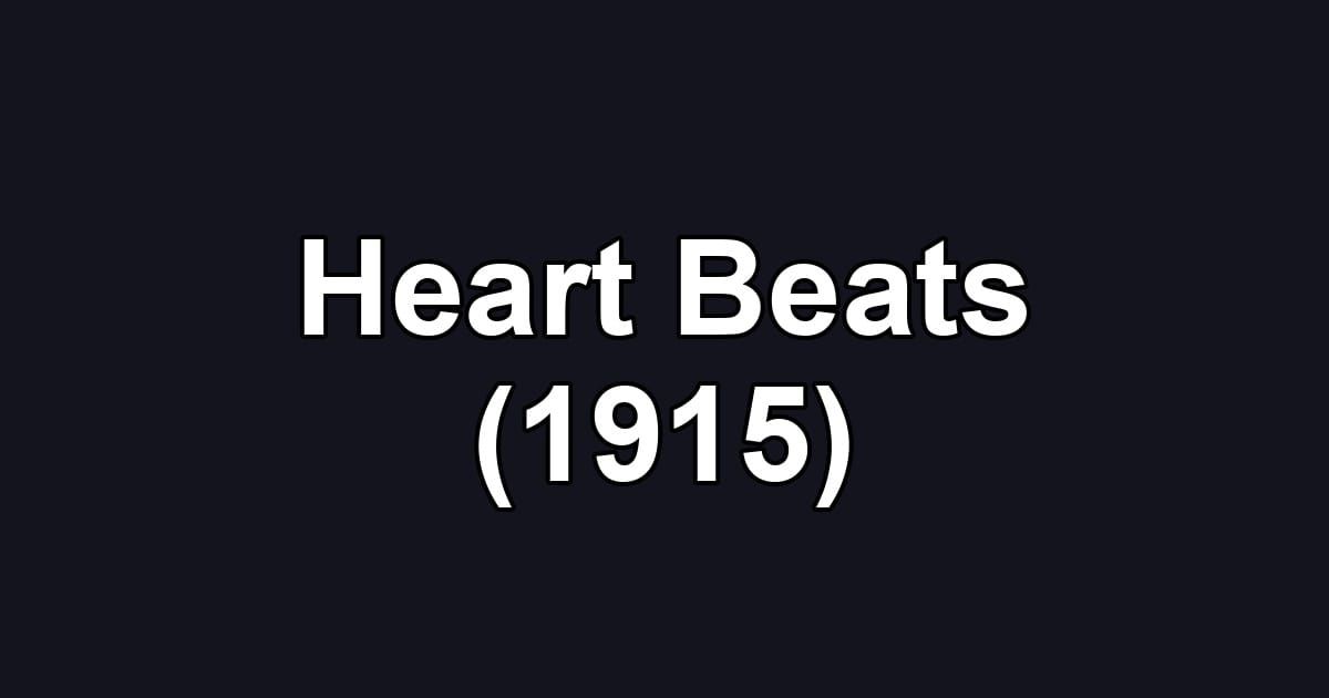 Heart Beats (1915)