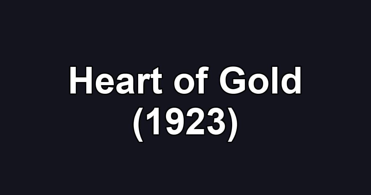 Heart of Gold (1923)
