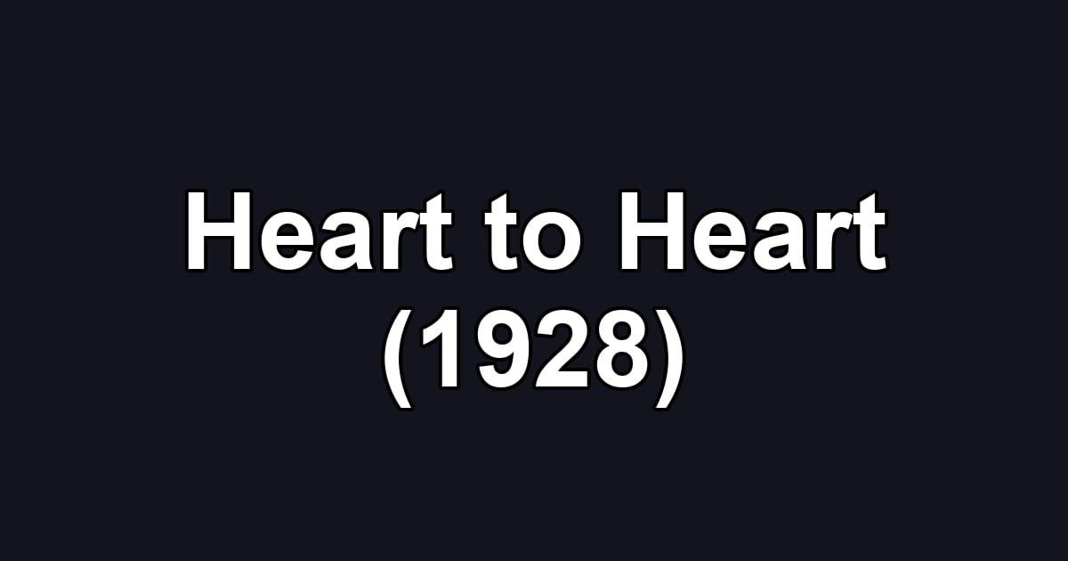 Heart to Heart (1928)