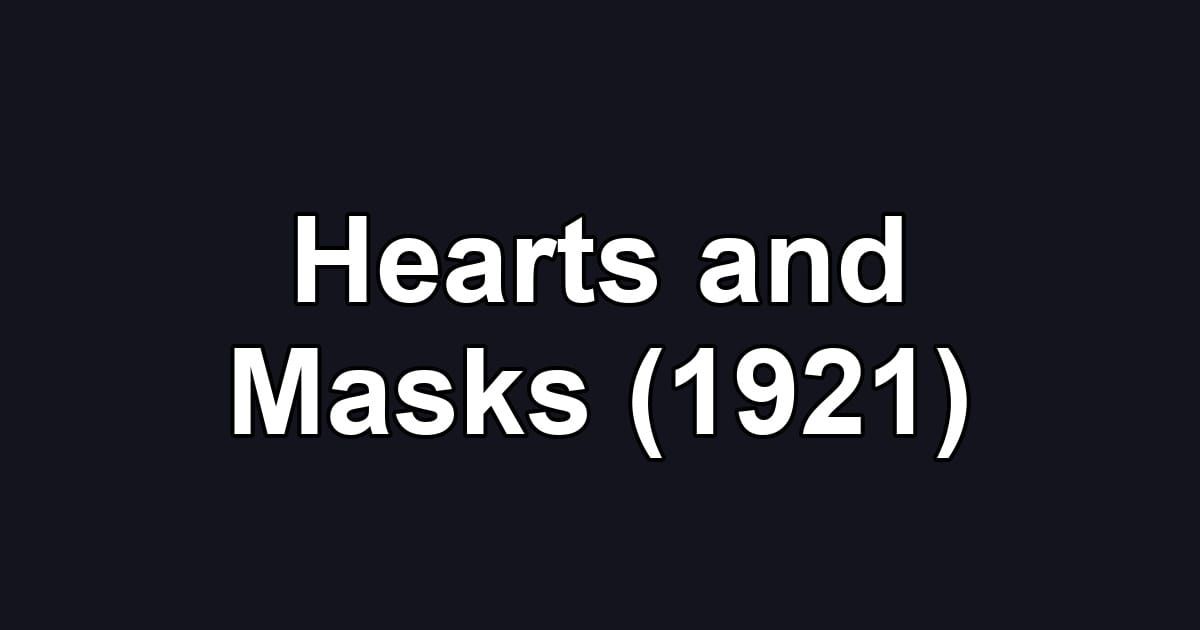 Hearts and Masks (1921)