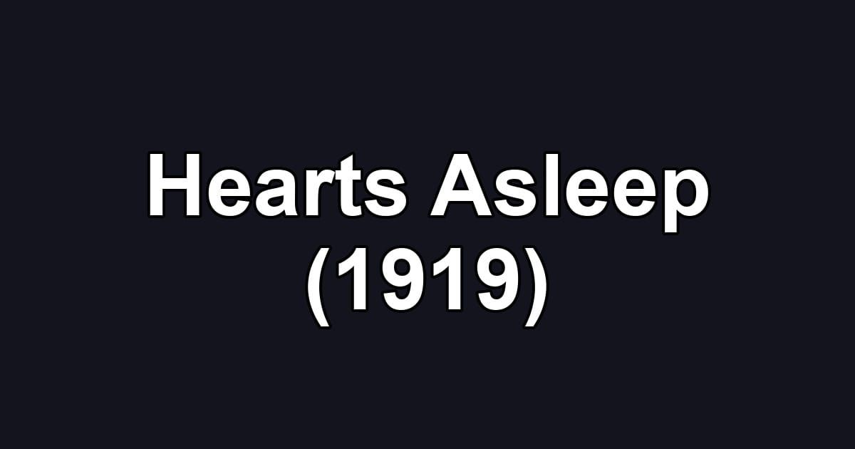 Hearts Asleep (1919)