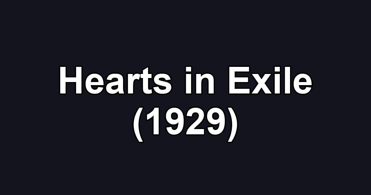 Hearts in Exile (1929)